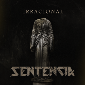 Sentencia – Irracional EP