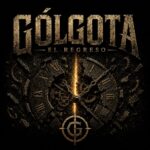 El regreso de Gólgota Concierto en Nicaragua